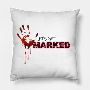 Let's Get Marked Pillow