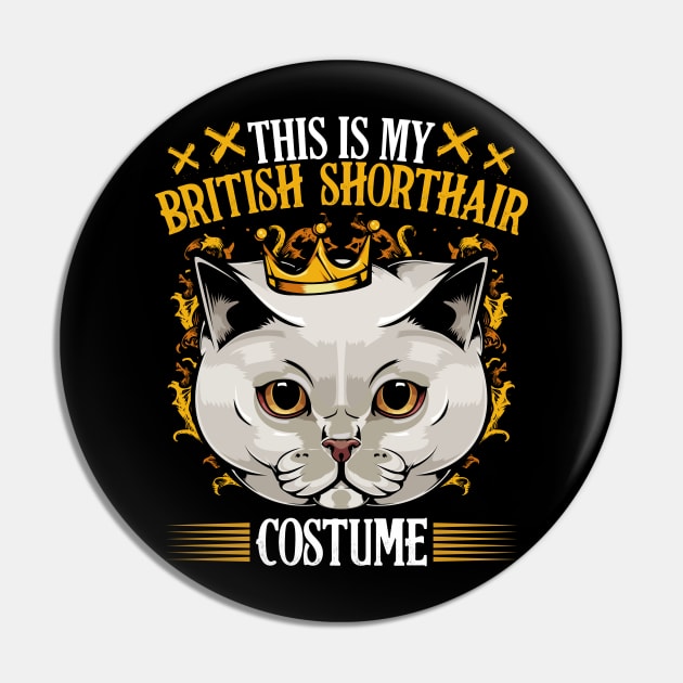 This Is My British Shorthair Costume - Funny Cat Lover Pin by Lumio Gifts