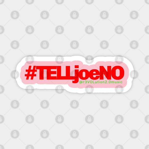 Tell joe no Magnet by @r3VOLution2.0music