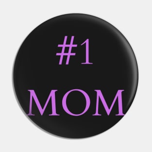 #1 MOM Pin