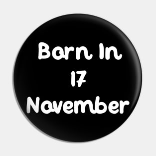 Born In 17 November Pin