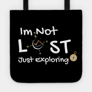 Im not lost just exploring - white font Tote