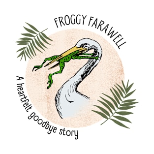 Froggy Farewell T-Shirt