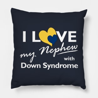 Love for Down Syndrome Nephew Pillow