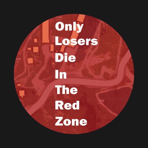 Only Losers Die In The Red Zone by EwokSquad