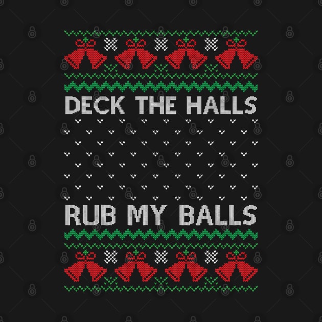 Deck The Halls Rub my balls by MZeeDesigns