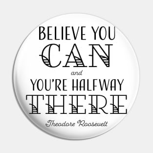 Believe You Can... Pin