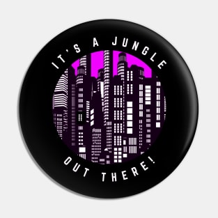 It's a Jungle Out There Black and White Cityscape with a Touch of Pink-Purple Pin