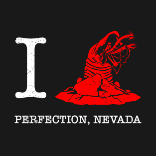 I Love Perfection Nevada T-Shirt