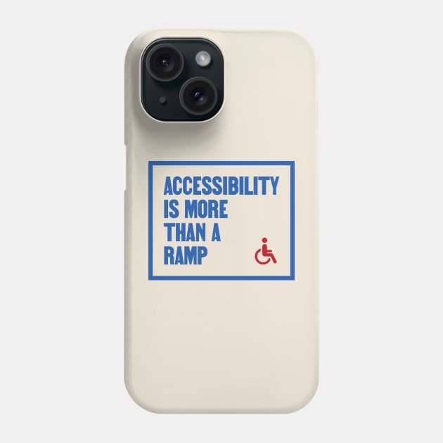 Accessibility Is More Than A Ramp - Accessible Phone Case by Football from the Left