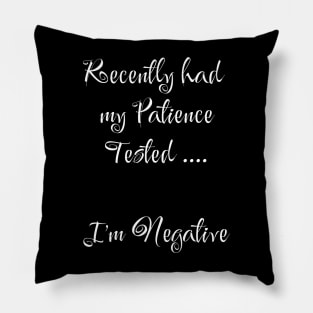 Testing my Patience! Pillow