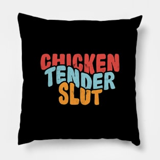 Chicken Tender Slut Pillow