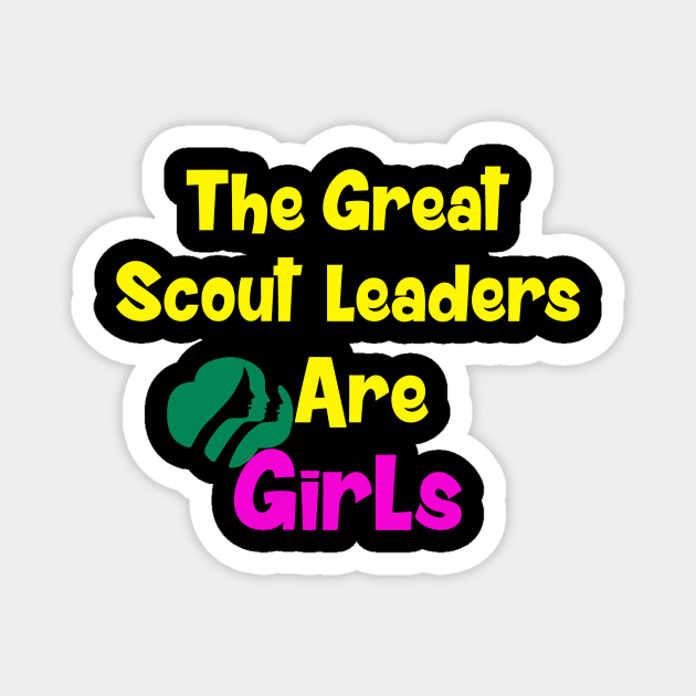 the great scout leaders are girls Magnet by RedLineStore