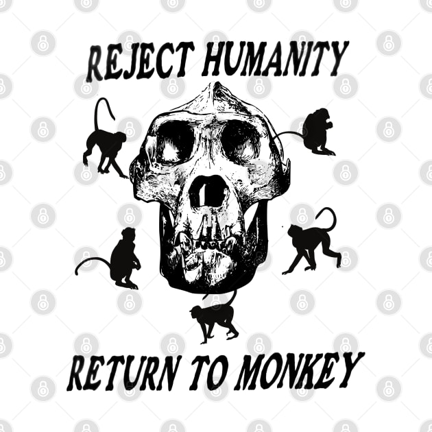 Reject Humanity Return To Monkey Skeleton Meme Funny Shirt by blueversion