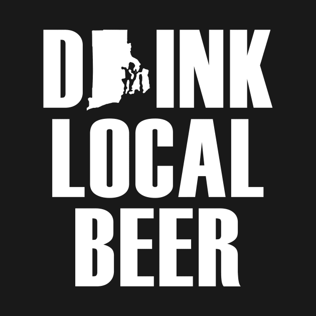 Drink Local Beer - Rhode Island by ItsWickedGood