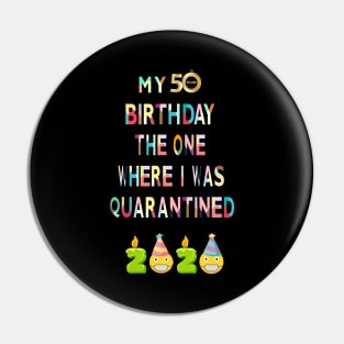 My 50th birthday the one where i was quarantined 2020 Pin