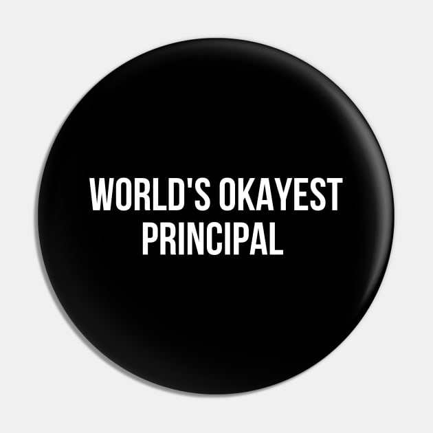 World's Okayest Principal Pin by HobbyAndArt