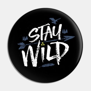 Open Your Eyes and Stay Wild Pin