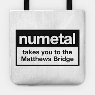 NUMETAL takes you to the matthew bridge Tote