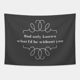 God Only Knows 2, silver Tapestry