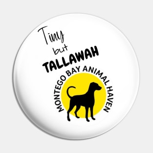 Tiny but Tallawah Pin