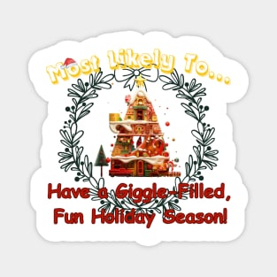 Most Likely To... Have a Giggle-Filled, Fun Holiday Season! Magnet