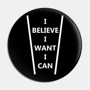 I believe I want I can Pin