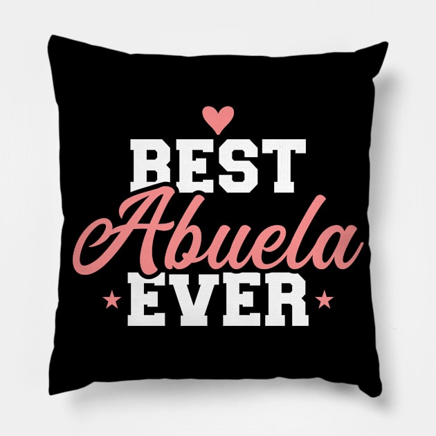 Best Abuela ever Grandma Pillow by Designzz