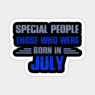 Special people those who wre born in JULY Magnet