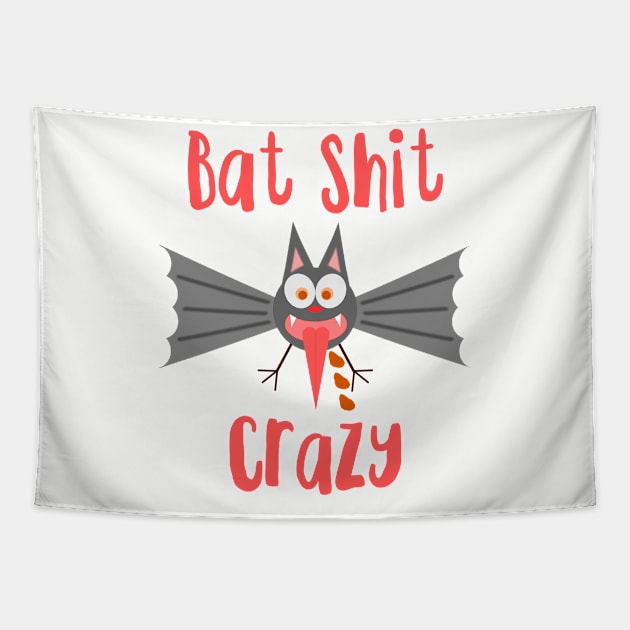 Bat shit crazy Tapestry by MessageOnApparel