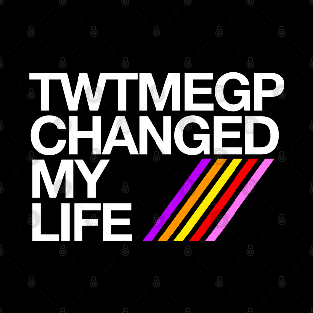 TWTMEGP Saved My Life by Stupiditee