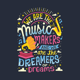 Music Makers and Dreamers T-Shirt