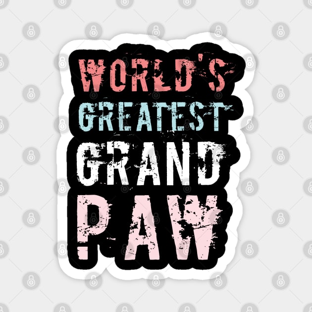 Grandpaw Worlds Greatest Grand Paw Funny Dogs Tee Magnet by  Funny .designs123