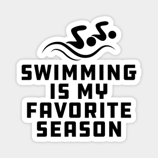 Swimming Is My Favorite Season Magnet