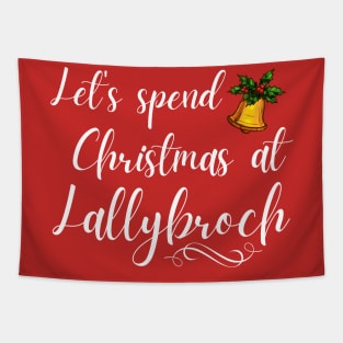 Let's Spend Christmas at Lallybroch Sassenach Tapestry