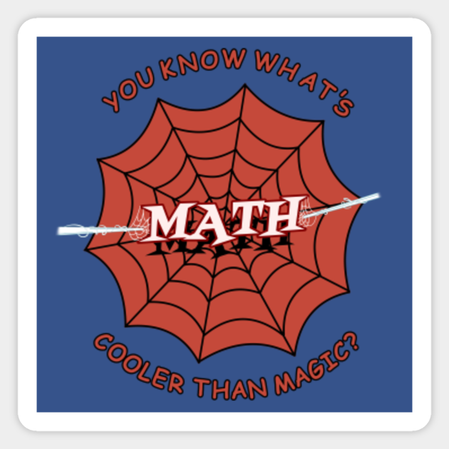 You Know What's Cooler Than Magic Math - Spiderman Marvel Movie Quote - Spider Man - Sticker