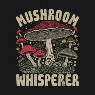 Mushroom whisperer T-Shirt