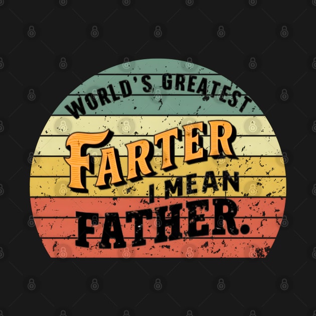 world 's greatest farter i mean father by FnF.Soldier 