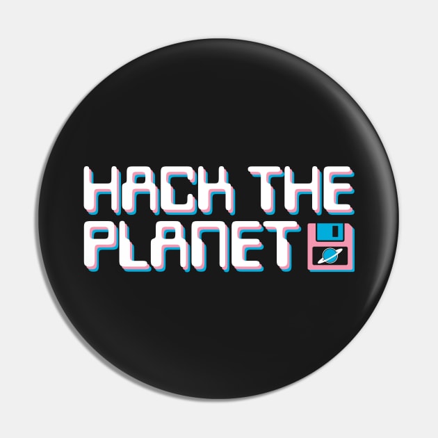 Hack The Planet - White, Pink and Blue Pin by UndrDesertMoons