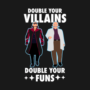 Double your villains T-Shirt