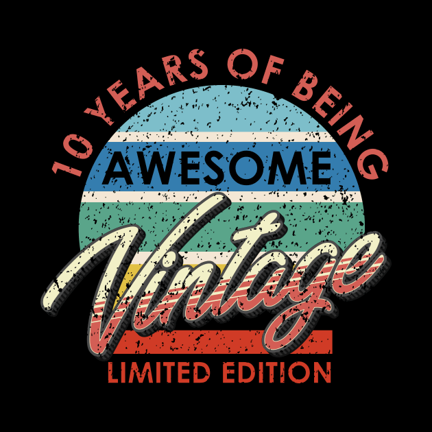 10 Years of Being Awesome Vintage Limited Edition by simplecreatives