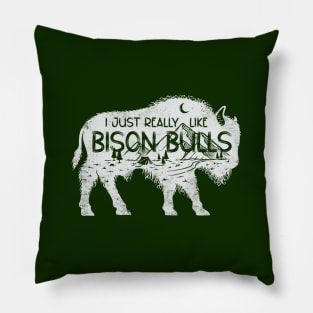 i just really like bison bulls ok Pillow