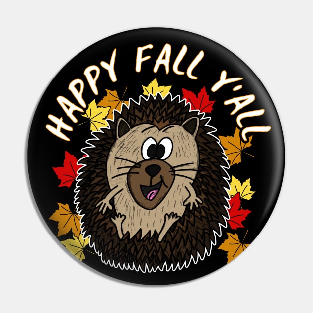 Happy Fall Y'All Hedgehog Leaves Autumn October Pin by doodlerob
