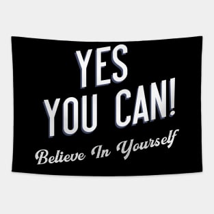 Yes You Can Believe In Yourself Tapestry