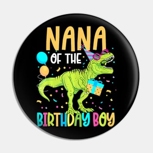 Nana Of The Birthday Boy Family Matching Dinosaur Squad Pin