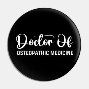 Funny Professional Doctorate doctor of osteopathic medicine Pin