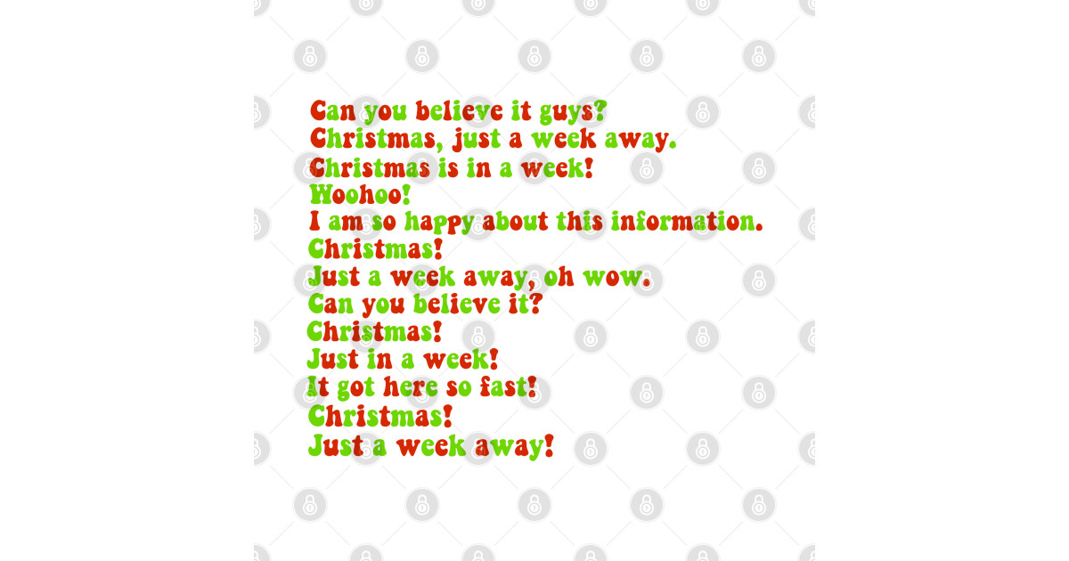 Christmas is in a week Christmas T Shirt TeePublic