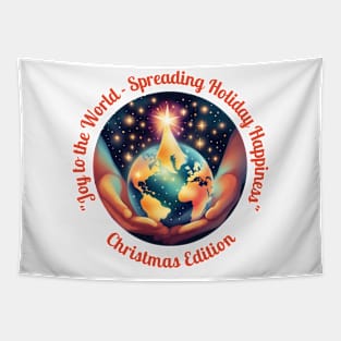 "Joy to the World - Spreading Holiday Happiness" Tapestry