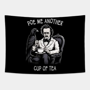 Funny Edgar Allan Poe - Poe Me Another Cup Of Tea Tapestry