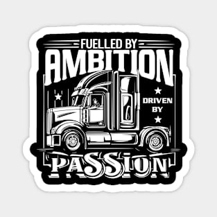 Fuelled By Ambition Driven By Passion Magnet